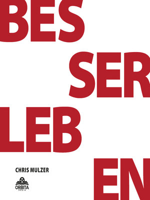 cover image of Besser Leben--Der Schlüssel zu mehr Glück und Erfolg